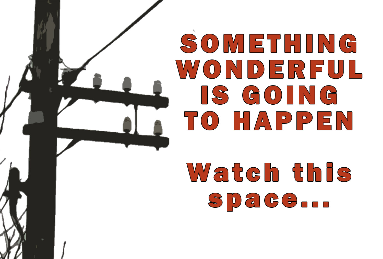 something wonderful is going to happen something wonderful